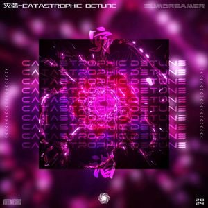 灾谐~Catastrophic Detune