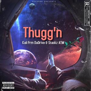 Thuggn (feat. Stackz ATM) (Explicit)