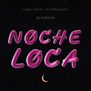 Noche Loca (Explicit)