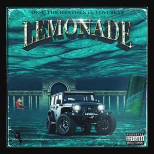 Lemonade (feat. LoveSeat) [Explicit]