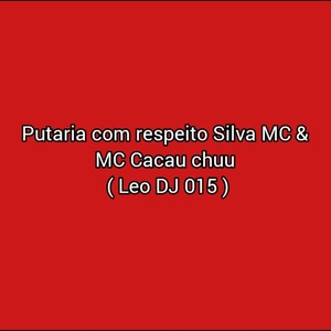 Putaria Com Respeito (Explicit)