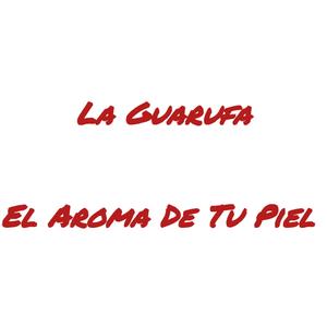 El Aroma De Tu Piel