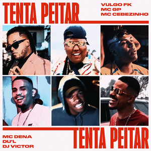 TENTA PEITAR (feat. Dj Victor, MC Cebezinho)
