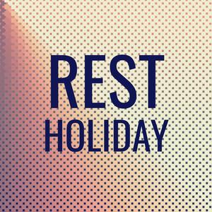 Rest Holiday