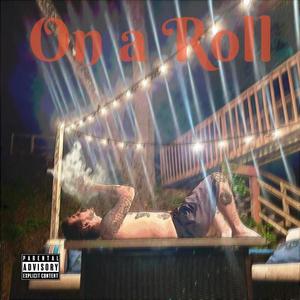 On a Roll (Explicit)