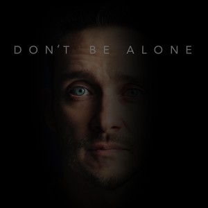 Don't Be Alone