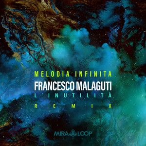 L'inutilità (Melodia Infinita Remix)