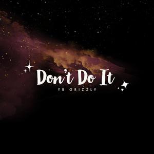 Dont Do It (Explicit)