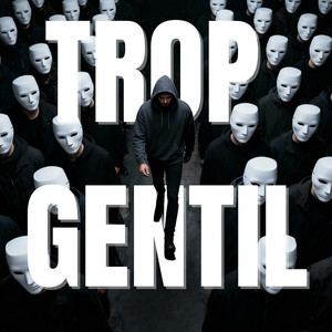 Trop gentil