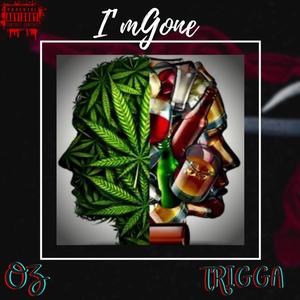 I'm Gone (feat. Oz) [Explicit]