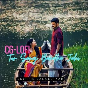 Tor Sang Bnadha Jahi (CG Lofi)