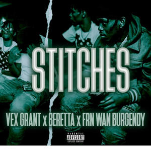 Stitches (feat. Beretta, FRN Wan & Burgundy Binwildin)