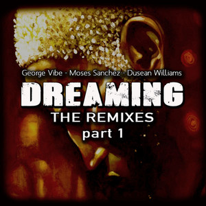 Dreaming - The Remixes Part 1