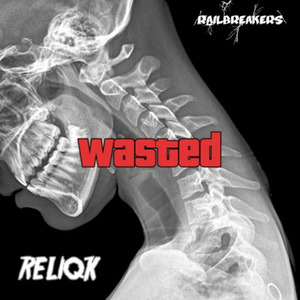 WASTED (Railbreakers Exclusive)