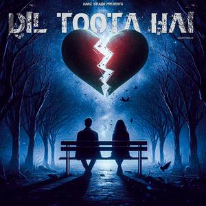 Dil Toota Hai (feat. anonymous)