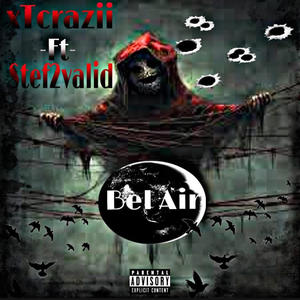 BEL AIR (feat. Stef2valid) [Explicit]