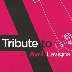 Tribute to Avril Lavigne