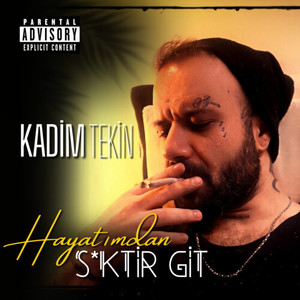 Hayatımdan Siktir Git (Explicit)