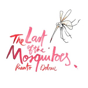 The Last of the Mosquitoes