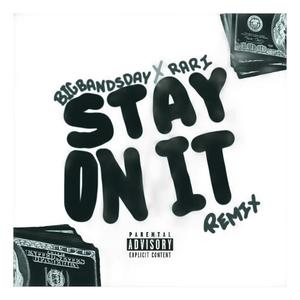 STAY ON IT (feat. RARI) [Remix] [Explicit]