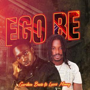 Ego Be(feat. Lucci Money)