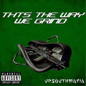 Thts the Way We Grind(feat. Hitz) (Explicit)