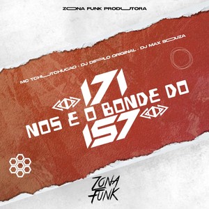 171 NOIS É O BONDE DO 157 (Explicit)