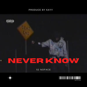 Never Know (feat. Koo) (Explicit)