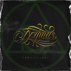 Dogmas (Fratellos) [Explicit]