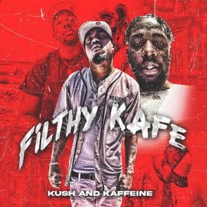 Kush and Kaffeine (Explicit)