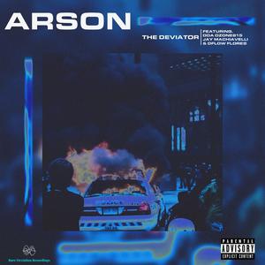 Arson (feat. DOA, Ozone815, Jay Machiavelli & Dflow Flore$) (Explicit)