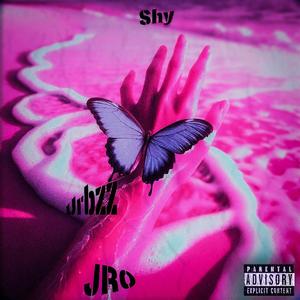 Shy (feat. JRO) (Explicit)