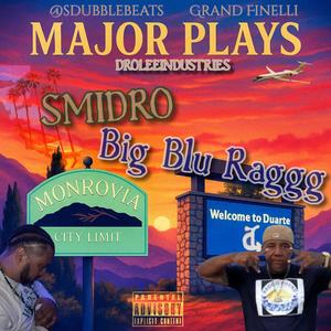 MAJOR PLAYS (feat. BIG BLU RAGGG) (Explicit)