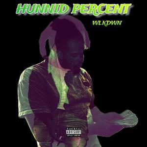 Hunnid Percent (Explicit)