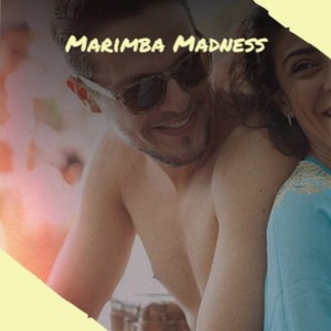 Marimba Madness