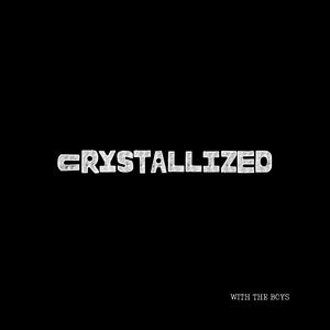 Crystallized (Garage)