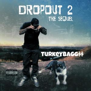 Dropout 2 the sequel (Explicit)