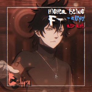 Higher Being (feat. TSUYO & Red Rob)