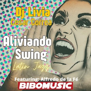 Aliviando Swing (feat. Alfredo de la Fé)