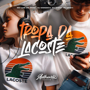 Tropa da Lacoste (Explicit)