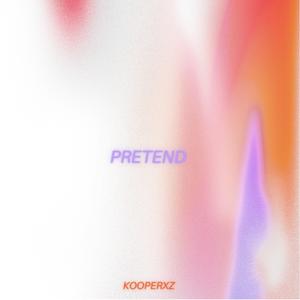 PRETEND (Remaster) [Explicit]