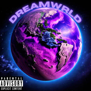 dreamwrld (Explicit)