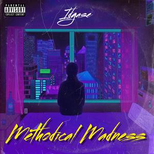 Methodical Madness (Explicit)