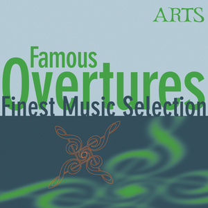 Finest Music Selection: Famous Overtures