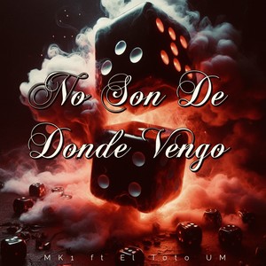 No Son De Donde Vengo (Explicit)