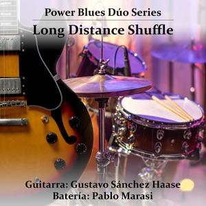 Long Distance Shuffle (Power Blues Dúo Series)