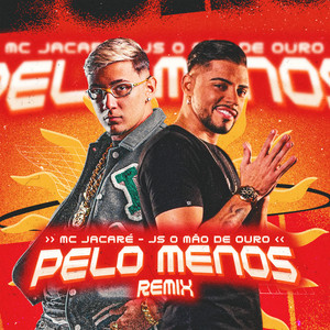 Pelo Menos (Remix)
