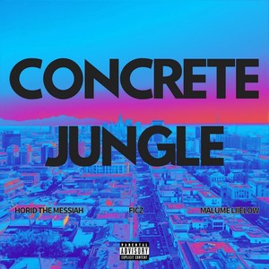 CONCRETE JUNGLE (Explicit)