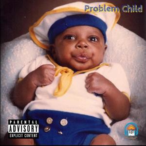 Problem Child (Explicit)