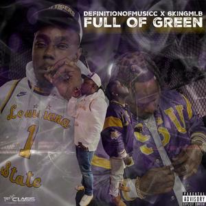 Full Of Green (feat. 6King MLB) (Explicit)